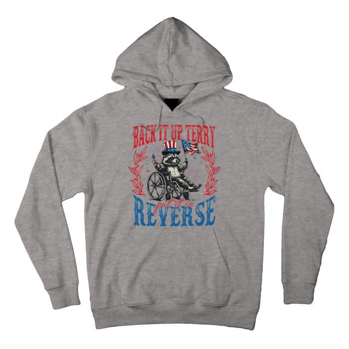 Back It Up Terry Put It In Reverse Funny Racoon 4th Of July Tall Hoodie