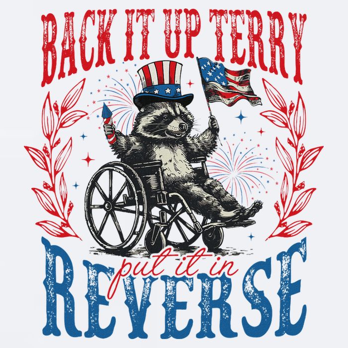 Back It Up Terry Put It In Reverse Funny Racoon 4th Of July Sueded Cloud Jersey T-Shirt