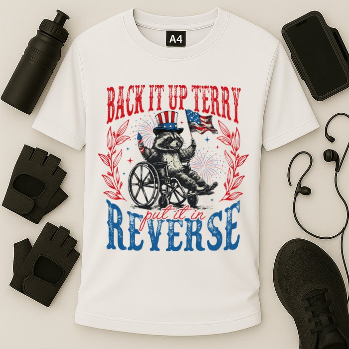 Back It Up Terry Put It In Reverse Funny Racoon 4th Of July Performance Shirt