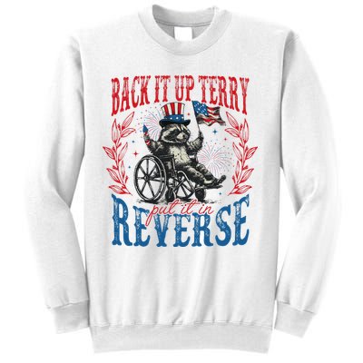 Back It Up Terry Put It In Reverse Funny Racoon 4th Of July Sweatshirt