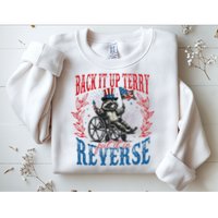 Back It Up Terry Put It In Reverse Funny Racoon 4th Of July Sweatshirt