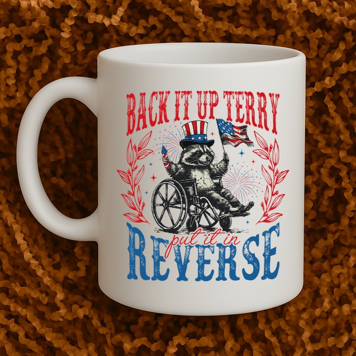 Back It Up Terry Put It In Reverse Funny Racoon 4th Of July Mug