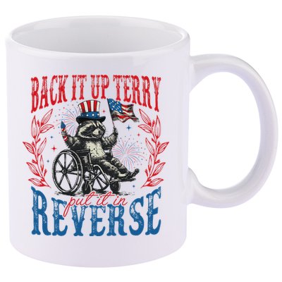 Back It Up Terry Put It In Reverse Funny Racoon 4th Of July 11oz C Handle Ceramic Mug