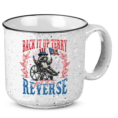 Back It Up Terry Put It In Reverse Funny Racoon 4th Of July 15oz Campfire Ceramic Mug
