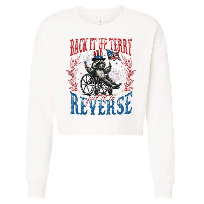 Back It Up Terry Put It In Reverse Funny Racoon 4th Of July Cropped Pullover Crew