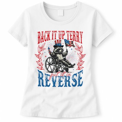 Back It Up Terry Put It In Reverse Funny Racoon 4th Of July Womens T-Shirt
