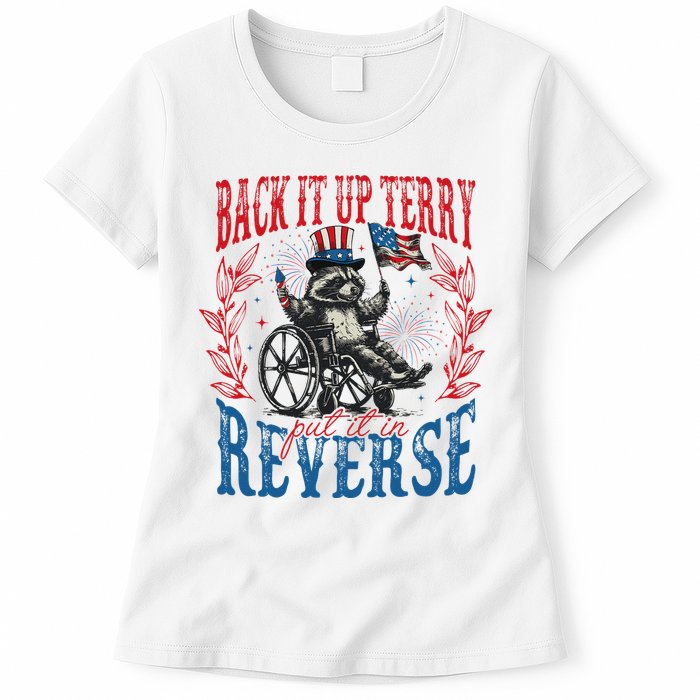 Back It Up Terry Put It In Reverse Funny Racoon 4th Of July Womens T-Shirt
