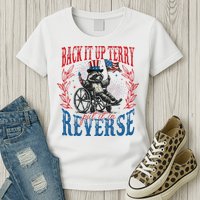 Back It Up Terry Put It In Reverse Funny Racoon 4th Of July Womens T-Shirt