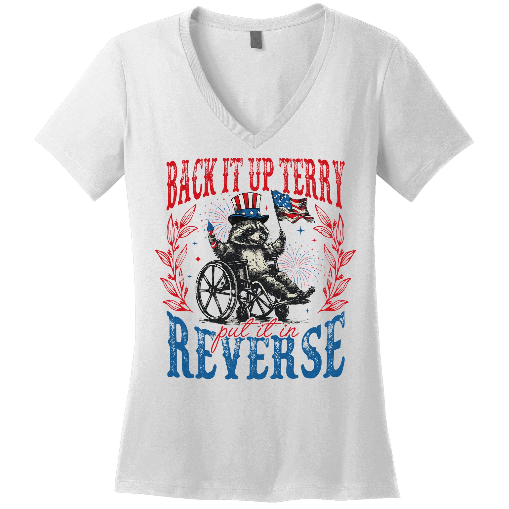 Back It Up Terry Put It In Reverse Funny Racoon 4th Of July Women's V-Neck T-Shirt