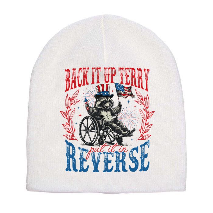 Back It Up Terry Put It In Reverse Funny Racoon 4th Of July Short Acrylic Beanie