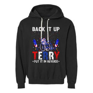 Back It Up Terry Put It In Reverse Funny 4th Of July Garment-Dyed Fleece Hoodie