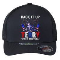 Back It Up Terry Put It In Reverse Funny 4th Of July Flexfit Unipanel Trucker Cap