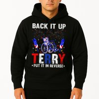 Back It Up Terry Put It In Reverse Funny 4th Of July Hoodie