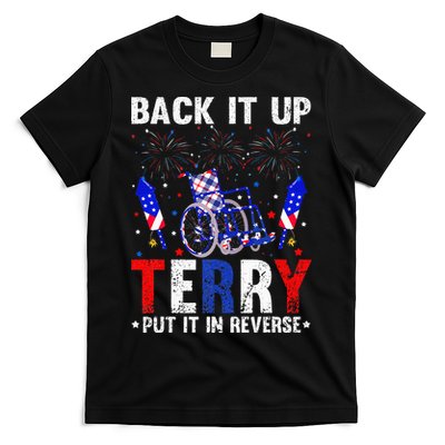 Back It Up Terry Put It In Reverse Funny 4th Of July T-Shirt