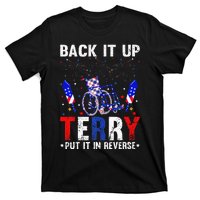 Back It Up Terry Put It In Reverse Funny 4th Of July T-Shirt