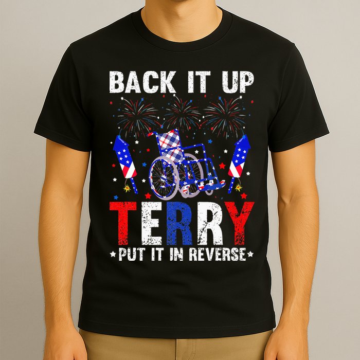 Back It Up Terry Put It In Reverse Funny 4th Of July T-Shirt