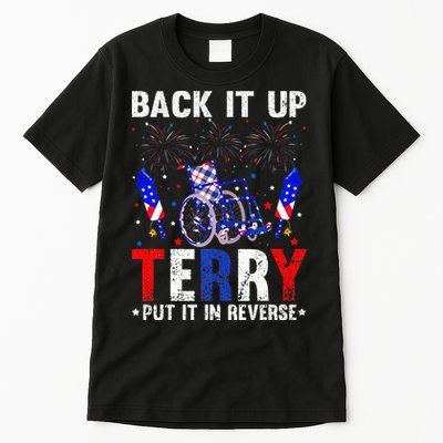 Back It Up Terry Put It In Reverse Funny 4th Of July Tall T-Shirt