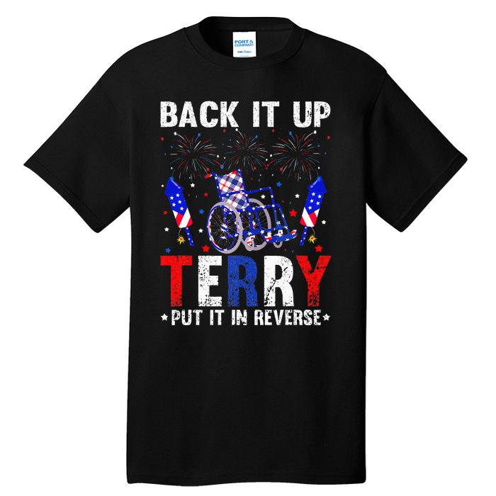 Back It Up Terry Put It In Reverse Funny 4th Of July Tall T-Shirt