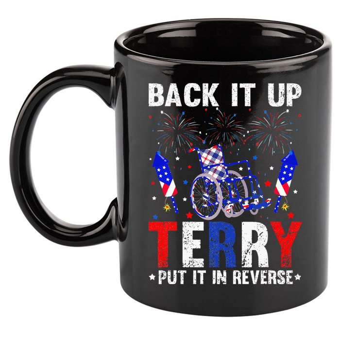 Back It Up Terry Put It In Reverse Funny 4th Of July 11oz C Handle Ceramic Mug