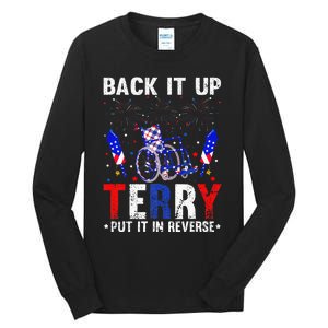 Back It Up Terry Put It In Reverse Funny 4th Of July Tall Long Sleeve T-Shirt