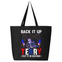 Back It Up Terry Put It In Reverse Funny 4th Of July 25L Jumbo Tote