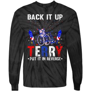 Back It Up Terry Put It In Reverse Funny 4th Of July Tie-Dye Long Sleeve Shirt