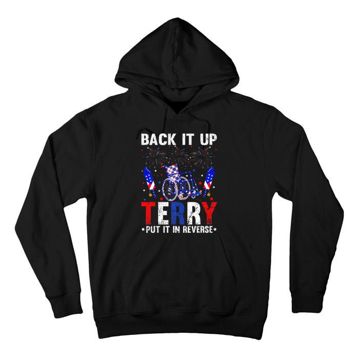 Back It Up Terry Put It In Reverse Funny 4th Of July Tall Hoodie