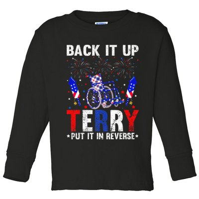 Back It Up Terry Put It In Reverse Funny 4th Of July Toddler Long Sleeve Shirt