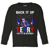 Back It Up Terry Put It In Reverse Funny 4th Of July Toddler Long Sleeve Shirt
