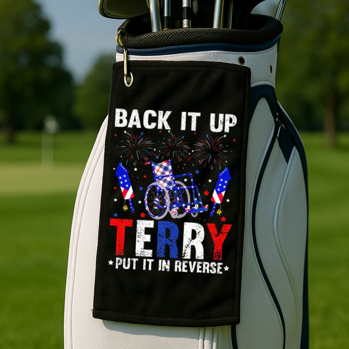 Back It Up Terry Put It In Reverse Funny 4th Of July Golf Towel