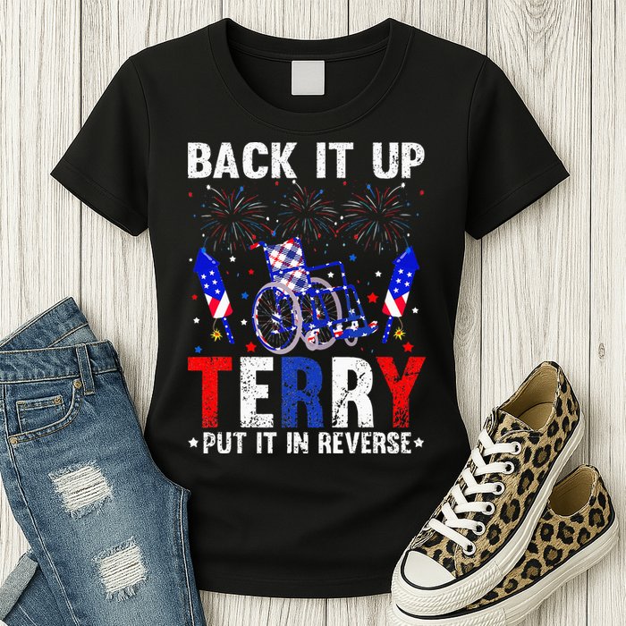 Back It Up Terry Put It In Reverse Funny 4th Of July Womens T-Shirt