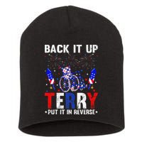 Back It Up Terry Put It In Reverse Funny 4th Of July Short Acrylic Beanie
