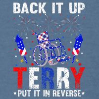Back It Up Terry Put It In Reverse Funny 4th Of July Garment-Dyed Sweatshirt