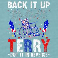 Back It Up Terry Put It In Reverse Funny 4th Of July Sueded Cloud Jersey T-Shirt
