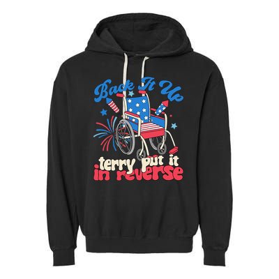 Back It Up Terry Put It In Reverse Firework 4th Of July Garment-Dyed Fleece Hoodie