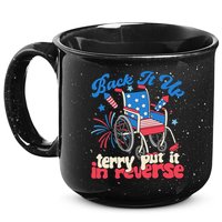 Back It Up Terry Put It In Reverse Firework 4th Of July 15oz Campfire Ceramic Mug