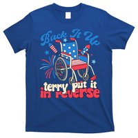 Back It Up Terry Put It In Reverse Firework 4th Of July T-Shirt