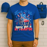 Back It Up Terry Put It In Reverse Firework 4th Of July T-Shirt