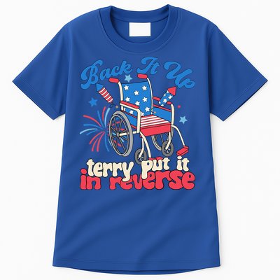 Back It Up Terry Put It In Reverse Firework 4th Of July Tall T-Shirt