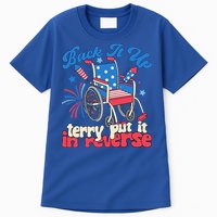 Back It Up Terry Put It In Reverse Firework 4th Of July Tall T-Shirt