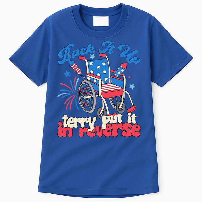Back It Up Terry Put It In Reverse Firework 4th Of July Tall T-Shirt