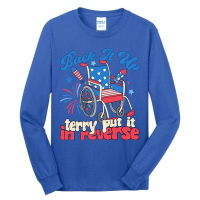 Back It Up Terry Put It In Reverse Firework 4th Of July Tall Long Sleeve T-Shirt