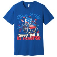 Back It Up Terry Put It In Reverse Firework 4th Of July Premium T-Shirt