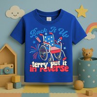 Back It Up Terry Put It In Reverse Firework 4th Of July Toddler T-Shirt