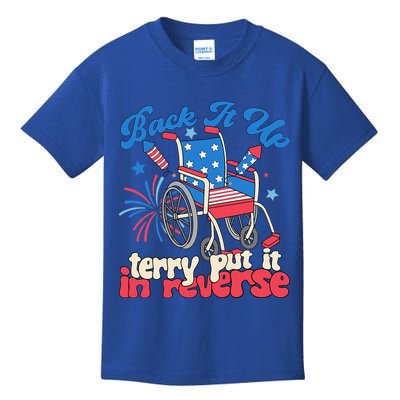 Back It Up Terry Put It In Reverse Firework 4th Of July Kids T-Shirt