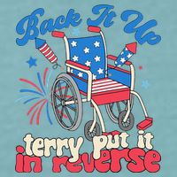 Back It Up Terry Put It In Reverse Firework 4th Of July Sueded Cloud Jersey T-Shirt