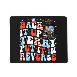 Back It Up Terry Put It In Reverse 4th July Mousepad