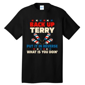 Back it Up Terry Put It In Reverse July 4th Fireworks Terry Tall T-Shirt