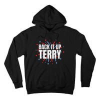 Back It Up Terry Funny 4th Of July Fireworks Tall Hoodie