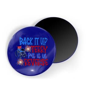 Back It Up Terry Put It In Reverse Fireworks 4th Of July Funny Gift Magnet